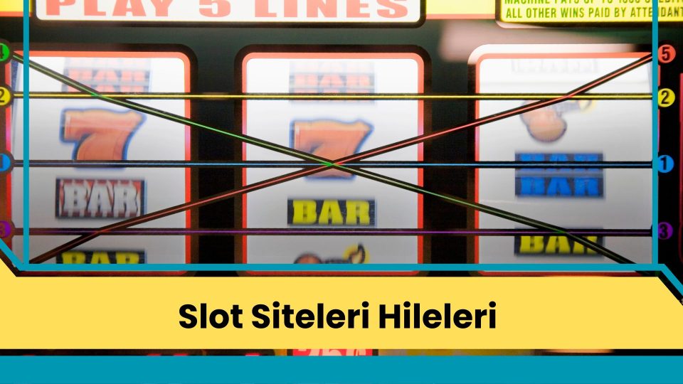 Slot Siteleri Hileleri
